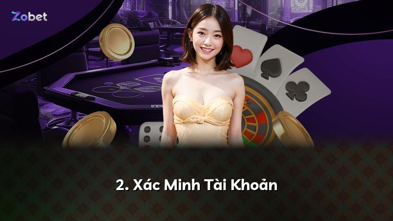 2. Xác Minh Tài Khoản