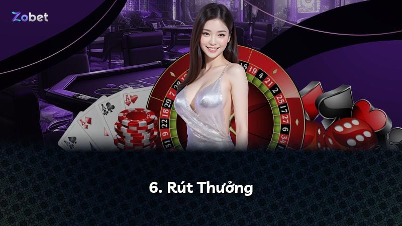 6. Rút Thưởng