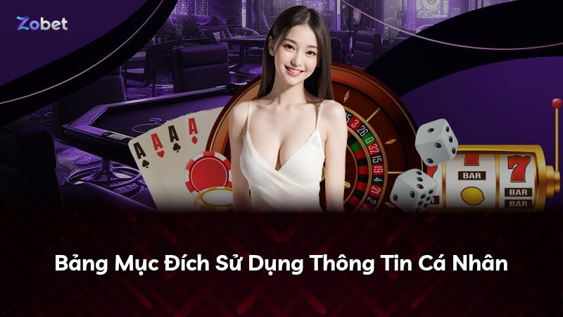 Bảng Mục Đích Sử Dụng Thông Tin Cá Nhân