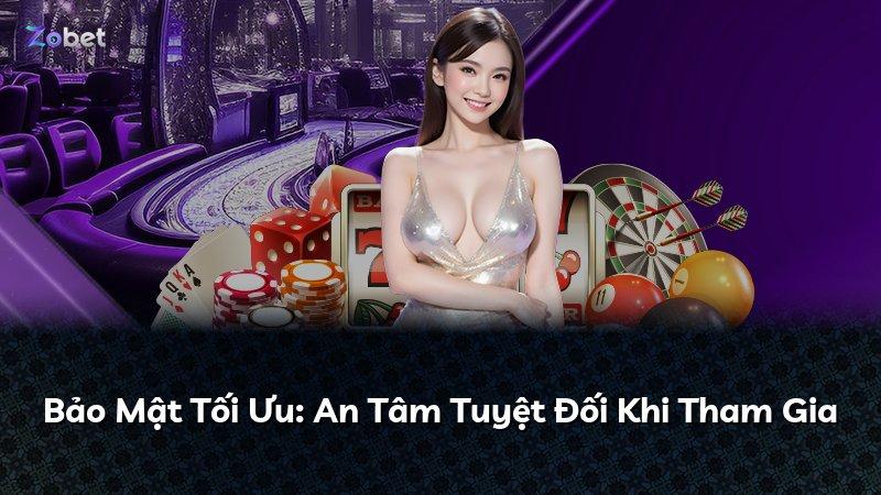 Bảo Mật Tối Ưu: An Tâm Tuyệt Đối Khi Tham Gia
