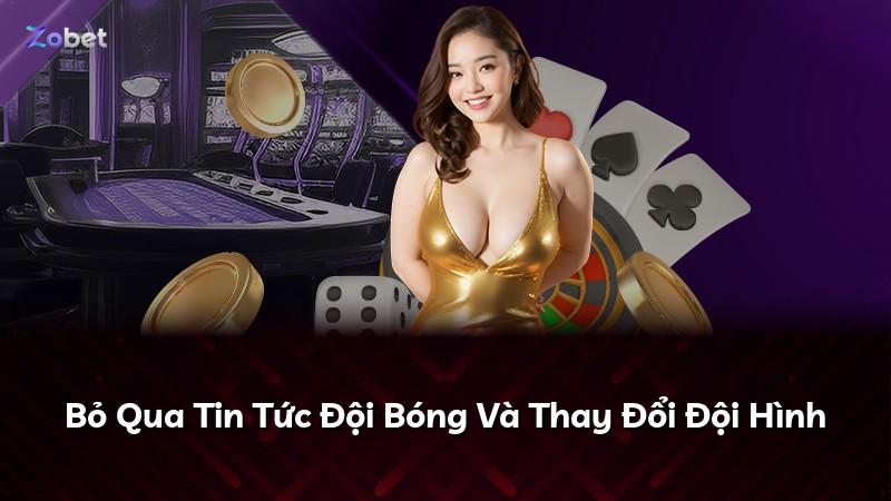 Bỏ Qua Tin Tức Đội Bóng Và Thay Đổi Đội Hình