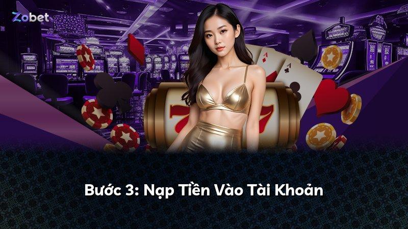 Bước 3: Nạp Tiền Vào Tài Khoản