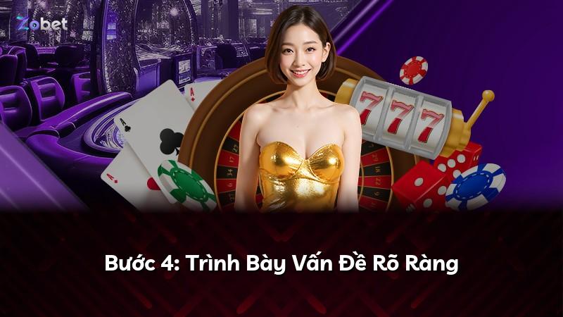 Bước 4: Trình Bày Vấn Đề Rõ Ràng