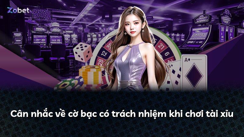 Cân nhắc về cờ bạc có trách nhiệm khi chơi tài xỉu