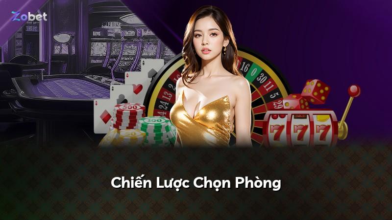 Chiến Lược Chọn Phòng