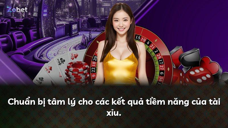 Chuẩn bị tâm lý cho các kết quả tiềm năng của tài xỉu.