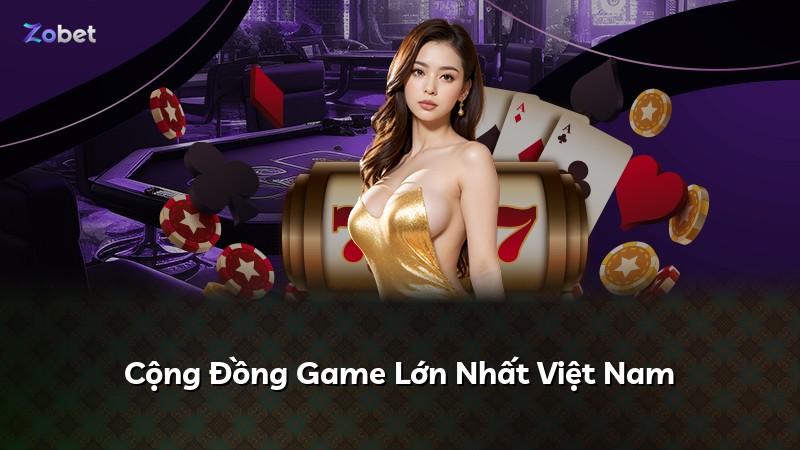 Cộng Đồng Game Lớn Nhất Việt Nam