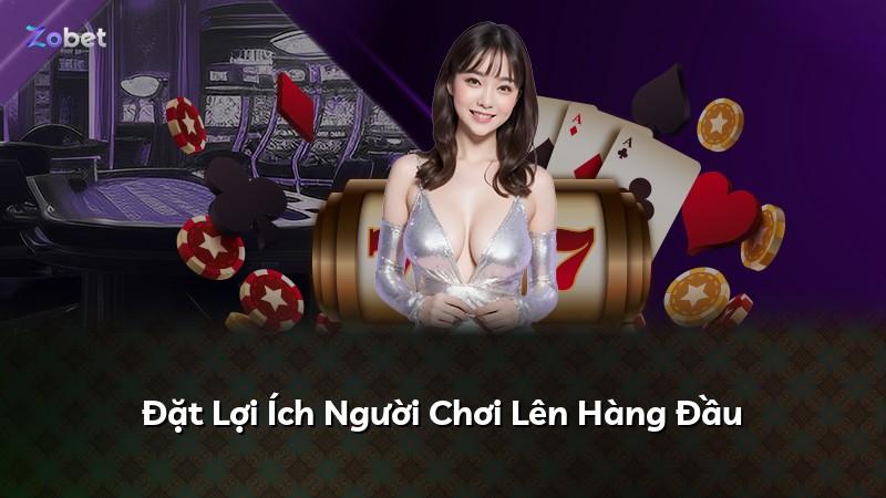 Đặt Lợi Ích Người Chơi Lên Hàng Đầu