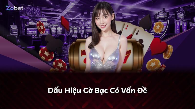 Dấu Hiệu Cờ Bạc Có Vấn Đề