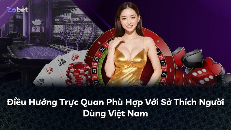 Điều Hướng Trực Quan Phù Hợp Với Sở Thích Người Dùng Việt Nam
