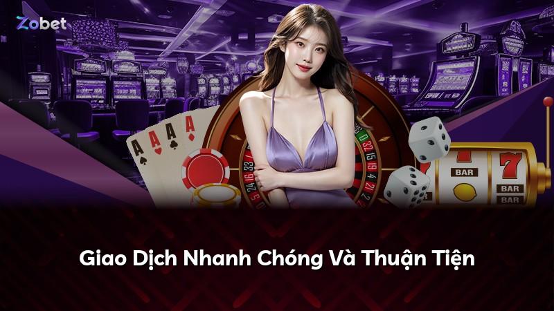 Giao Dịch Nhanh Chóng Và Thuận Tiện