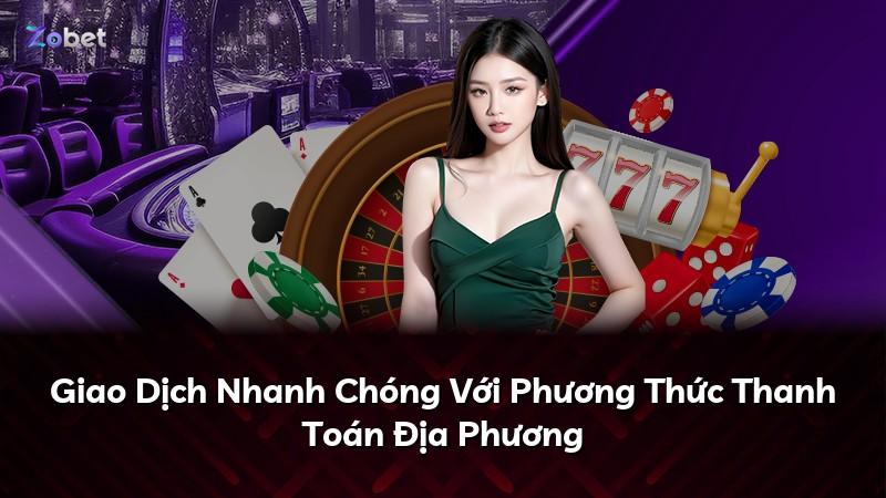 Giao Dịch Nhanh Chóng Với Phương Thức Thanh Toán Địa Phương