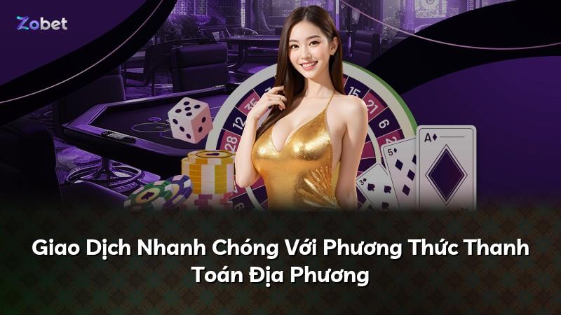 Giao Dịch Nhanh Chóng Với Phương Thức Thanh Toán Địa Phương