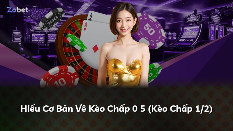 Hiểu Cơ Bản Về Kèo Chấp 0 5 (Kèo Chấp 1/2)