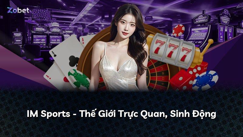 IM Sports - Thế Giới Trực Quan, Sinh Động