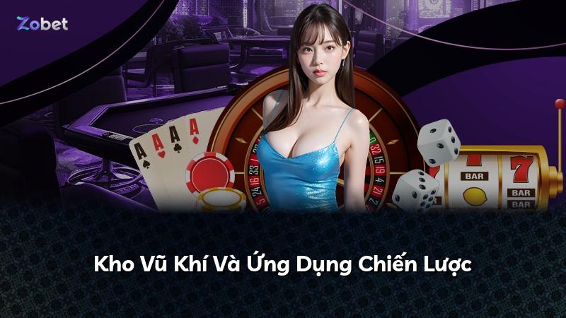 Kho Vũ Khí Và Ứng Dụng Chiến Lược