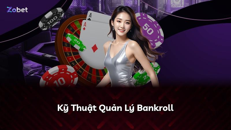 Kỹ Thuật Quản Lý Bankroll