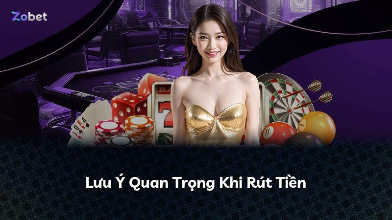 Lưu Ý Quan Trọng Khi Rút Tiền