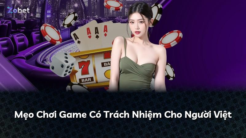 Mẹo Chơi Game Có Trách Nhiệm Cho Người Việt
