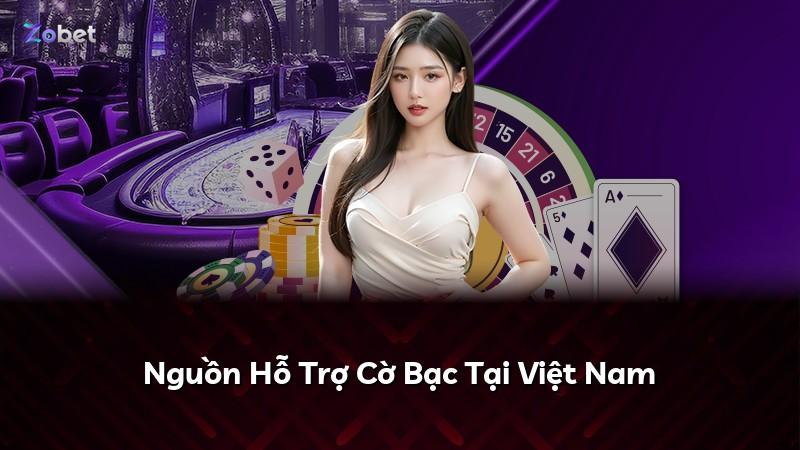 Nguồn Hỗ Trợ Cờ Bạc Tại Việt Nam
