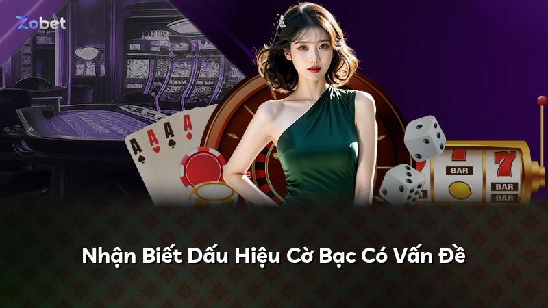 Nhận Biết Dấu Hiệu Cờ Bạc Có Vấn Đề