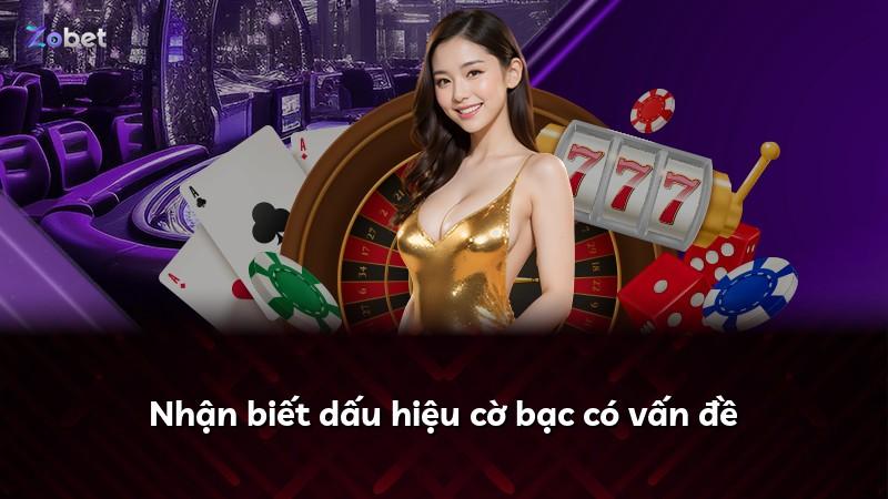 Nhận biết dấu hiệu cờ bạc có vấn đề