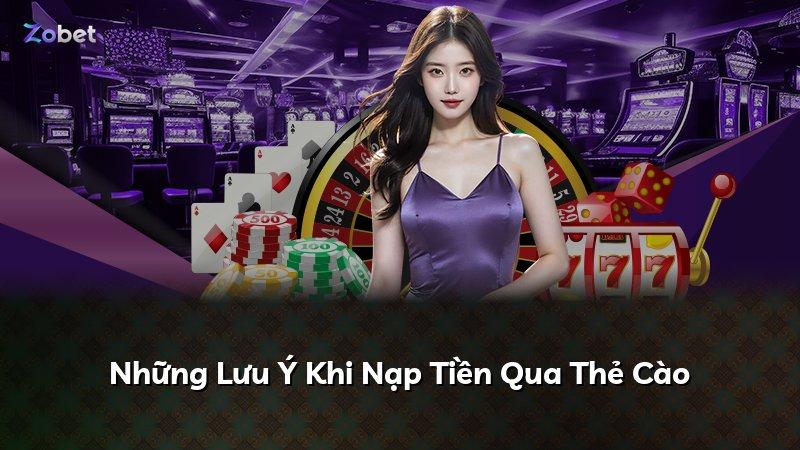 Những Lưu Ý Khi Nạp Tiền Qua Thẻ Cào
