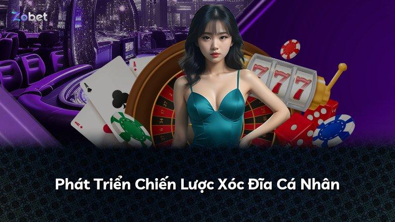 Phát Triển Chiến Lược Xóc Đĩa Cá Nhân