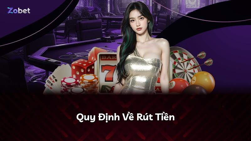 Quy Định Về Rút Tiền