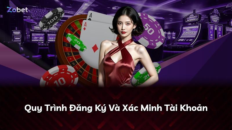 Quy Trình Đăng Ký Và Xác Minh Tài Khoản