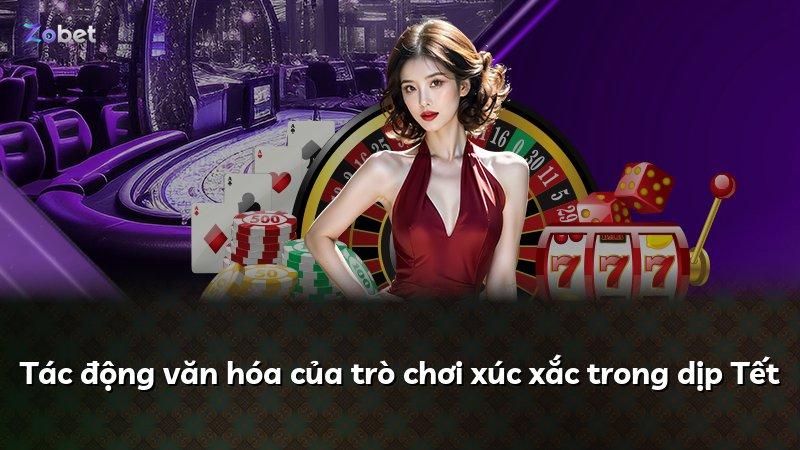Tác động văn hóa của trò chơi xúc xắc trong dịp Tết