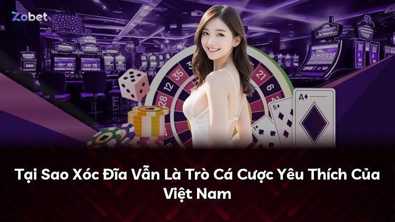 Tại Sao Xóc Đĩa Vẫn Là Trò Cá Cược Yêu Thích Của Việt Nam