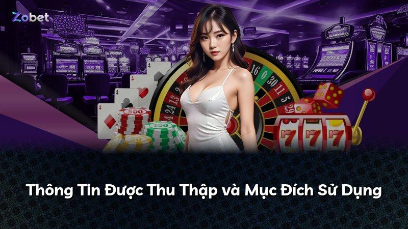 Thông Tin Được Thu Thập và Mục Đích Sử Dụng