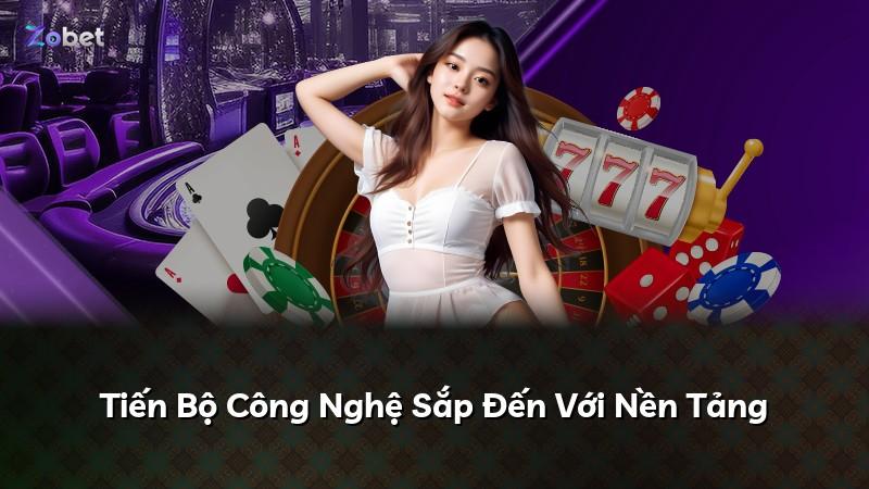 Tiến Bộ Công Nghệ Sắp Đến Với Nền Tảng