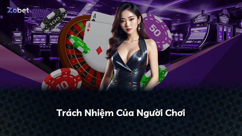 Trách Nhiệm Của Người Chơi