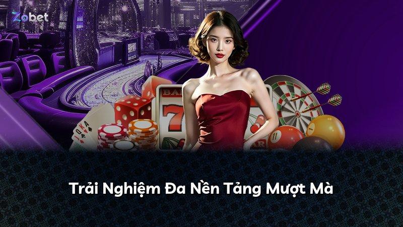 Trải Nghiệm Đa Nền Tảng Mượt Mà