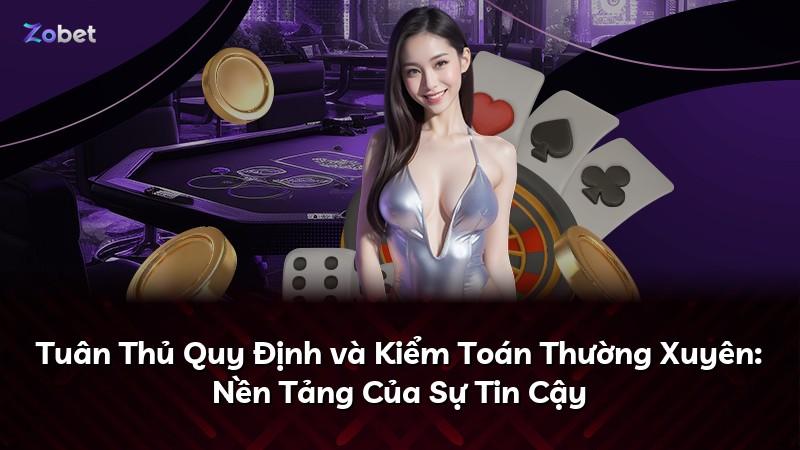 Tuân Thủ Quy Định và Kiểm Toán Thường Xuyên: Nền Tảng Của Sự Tin Cậy
