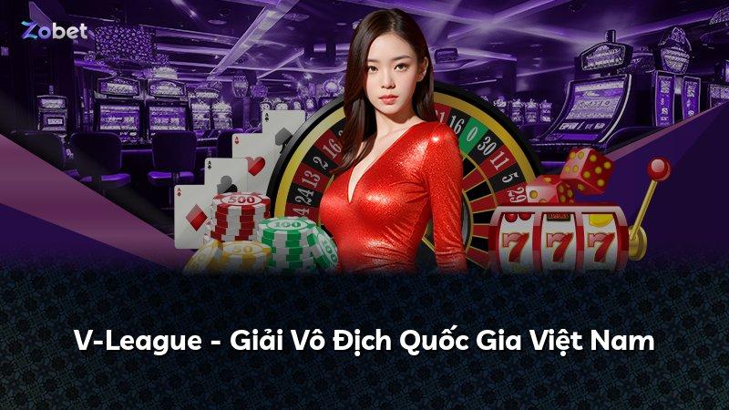 V-League - Giải Vô Địch Quốc Gia Việt Nam