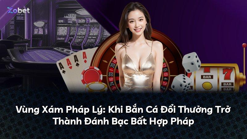 Vùng Xám Pháp Lý: Khi Bắn Cá Đổi Thưởng Trở Thành Đánh Bạc Bất Hợp Pháp